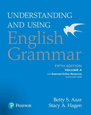 Utilizarea gramaticii engleze Volume a cu resurse online esențiale, 5e - Using English Grammar Volume a with Essential Online Resources, 5e