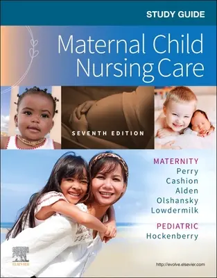 Ghid de studiu pentru îngrijirea nursingului materno-infantil - Study Guide for Maternal Child Nursing Care