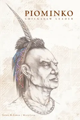 Piominko: Liderul Chickasaw - Piominko: Chickasaw Leader