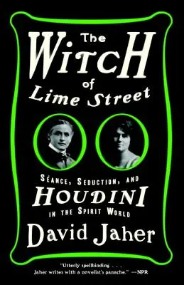 The Witch of Lime Street: Sance, seducție și Houdini în lumea spiritelor - The Witch of Lime Street: Sance, Seduction, and Houdini in the Spirit World