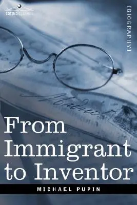 De la imigrant la inventator - From Immigrant to Inventor