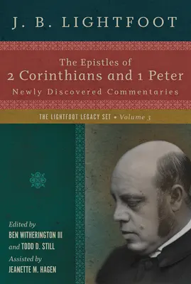 Epistolele 2 Corinteni și 1 Petru: Comentarii nou descoperite - The Epistles of 2 Corinthians and 1 Peter: Newly Discovered Commentaries