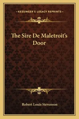 Ușa lui Sire de Maletroit - The Sire De Maletroit's Door
