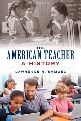Profesorul american: O istorie - The American Teacher: A History