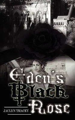 Trandafirul negru al Edenului - Eden's Black Rose
