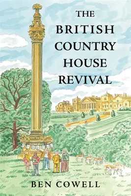 Renașterea caselor de țară britanice - The British Country House Revival