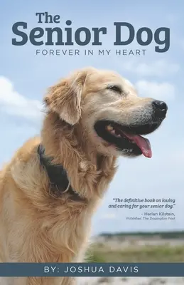 The Senior Dog: Pentru totdeauna în inima mea - The Senior Dog: Forever In My Heart