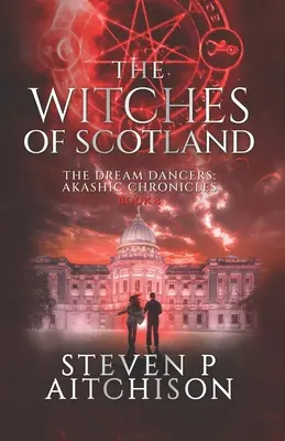Vrăjitoarele din Scoția: The Dream Dancers: Cronicile Akashice Cartea 8 - The Witches of Scotland: The Dream Dancers: Akashic Chronicles Book 8