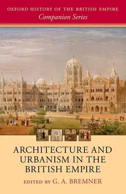 Arhitectură și urbanism în Imperiul Britanic - Architecture and Urbanism in the British Empire