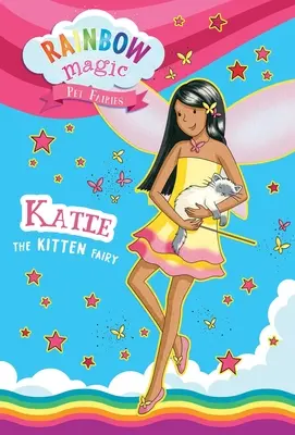 Rainbow Magic Pet Fairies Cartea #1: Katie Zâna Pisicuțelor - Rainbow Magic Pet Fairies Book #1: Katie the Kitten Fairy