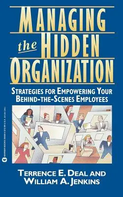 Gestionarea organizației ascunse: Strategii de împuternicire a angajatului dvs. din spatele scenei - Managing the Hidden Organization: Strategies for Empowering Your Behind-The-Scenes Employee
