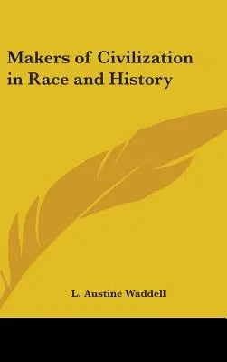 Creatori de civilizație în rasă și istorie - Makers of Civilization in Race and History