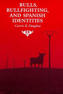 Tauri, lupte cu tauri și identități spaniole - Bulls, Bullfighting, and Spanish Identities
