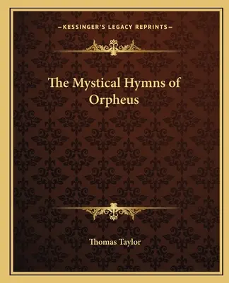 Imnurile mistice ale lui Orfeu - The Mystical Hymns of Orpheus