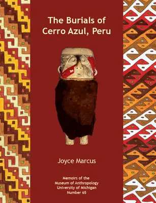 Înmormântările din Cerro Azul, Peru: Volumul 65 - The Burials of Cerro Azul, Peru: Volume 65