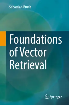 Fundamente ale recuperării vectoriale - Foundations of Vector Retrieval