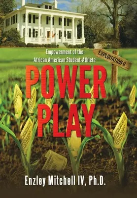 Jocul puterii: împuternicirea studentului-atlet afro-american - Power Play: Empowerment of the African American Student-Athlete