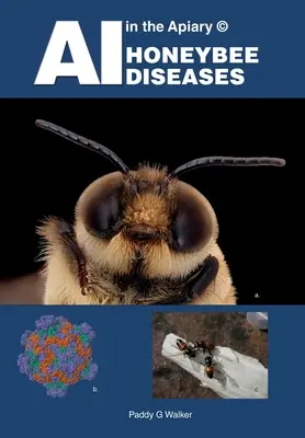 Inteligența artificială în stupină (c) BOLI ALE MIEREI - AI in the Apiary (c) HONEYBEE DISEASES
