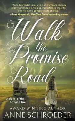 Walk the Promise Road: A Novel of the Oregon Trail