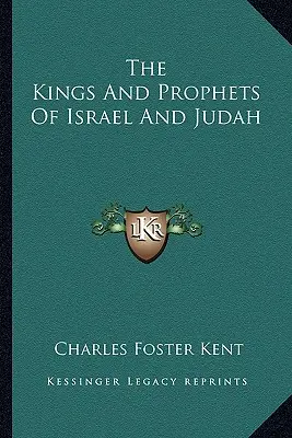 Regi și profeți ai lui Israel și Iuda - The Kings And Prophets Of Israel And Judah
