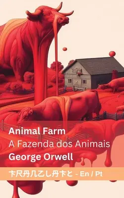 Ferma animalelor A / Fazenda dos Animais: Tranzlaty English Portugus - Animal Farm A / Fazenda dos Animais: Tranzlaty English Portugus