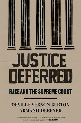 Justice Deferred: Rasa și Curtea Supremă - Justice Deferred: Race and the Supreme Court