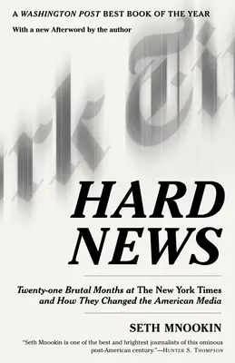 Hard News: Douăzeci și una de luni brutale la The New York Times și cum au schimbat presa americană - Hard News: Twenty-one Brutal Months at The New York Times and How They Changed the American Media