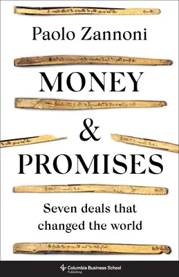 Bani și promisiuni: Șapte afaceri care au schimbat lumea - Money and Promises: Seven Deals That Changed the World