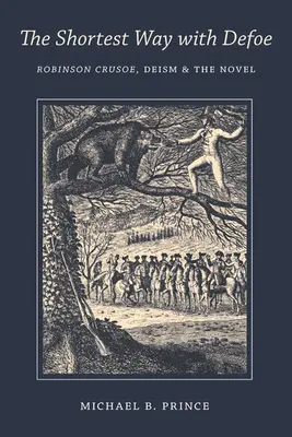 Cea mai scurtă cale cu Defoe: Robinson Crusoe, deism și roman - Shortest Way with Defoe: Robinson Crusoe, Deism, and the Novel