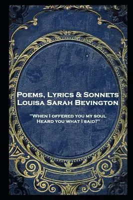 Louisa Bevington - Poezii, versuri și sonete - Louisa Bevington - Poems, Lyrics & Sonnets