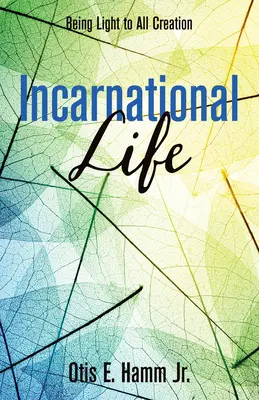 Viața încarnată - Incarnational Life