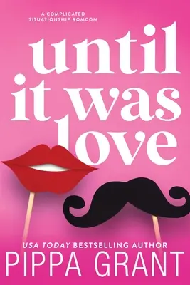 Până când a fost dragoste - Until It Was Love