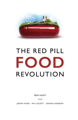 Revoluția alimentară a pilulei roșii - The Red Pill Food Revolution