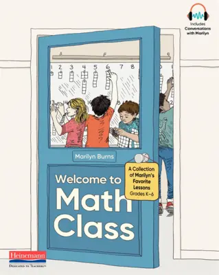 Bine ați venit la ora de matematică: O colecție a lecțiilor preferate ale lui Marilyn - Welcome to Math Class: A Collection of Marilyn's Favorite Lessons