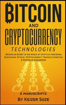 Bitcoin și tehnologii criptocurrency: 6 cărți în 1 - Bitcoin and Cryptocurrency Technologies: 6 Books in 1