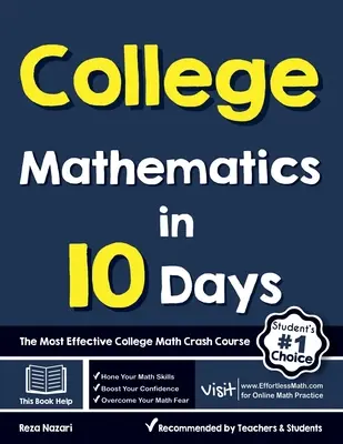 Matematică universitară în 10 zile: Cel mai eficient curs accelerat de matematică universitară - College Mathematics in 10 Days: The Most Effective College Math Crash Course