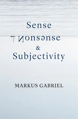 Sens, nonsens și subiectivitate - Sense, Nonsense, and Subjectivity
