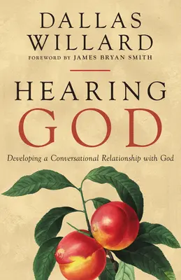 Audierea lui Dumnezeu: Dezvoltarea unei relații conversaționale cu Dumnezeu - Hearing God: Developing a Conversational Relationship with God