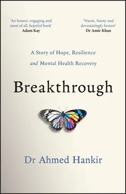 Breakthrough: O poveste de speranță, reziliență și recuperare în domeniul sănătății mintale - Breakthrough: A Story of Hope, Resilience and Mental Health Recovery