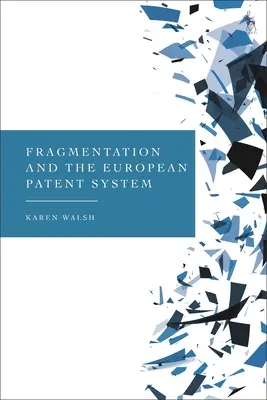 Fragmentarea și sistemul european de brevete - Fragmentation and the European Patent System