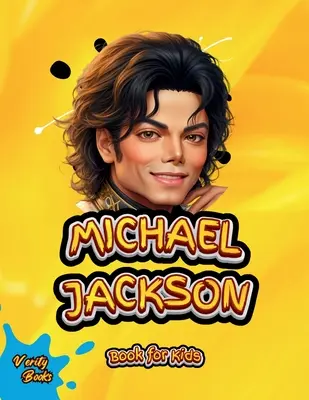 Michael Jackson Book for Kids: Biografia „Regelui muzicii pop” pentru tinerii muzicieni. Pagini colorate. - Michael Jackson Book for Kids: The biography of the 'King of Pop' for young Musicians. Colored Pages.