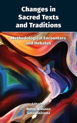 Schimbări în textele și tradițiile sacre: Întâlniri și dezbateri metodologice - Changes in Sacred Texts and Traditions: Methodological Encounters and Debates