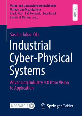 Industrial Cyber-Physical Systems: Avansarea industriei 4.0 de la viziune la aplicare - Industrial Cyber-Physical Systems: Advancing Industry 4.0 from Vision to Application