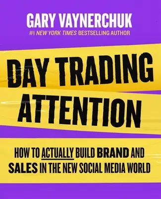 Day Trading Atenție: Cum să construiești de fapt brandul și vânzările în noua lume a social media - Day Trading Attention: How to Actually Build Brand and Sales in the New Social Media World