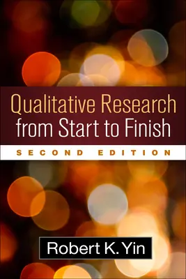 Cercetarea calitativă de la început până la sfârșit - Qualitative Research from Start to Finish