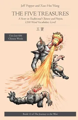 Cele cinci comori: O poveste în chineză tradițională și pinyin, nivel de vocabular de 1200 de cuvinte - The Five Treasures: A Story in Traditional Chinese and Pinyin, 1200 Word Vocabulary Level
