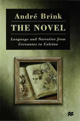 Romanul: Limbaj și narațiune de la Cervantes la Calvino - The Novel: Language and Narrative from Cervantes to Calvino