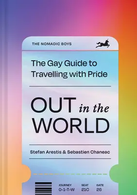 Out in the World: Ghidul gay pentru a călători cu mândrie - Out in the World: The Gay Guide to Travelling with Pride