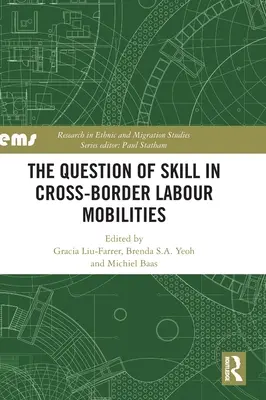 Problema competenței în mobilitățile transfrontaliere ale forței de muncă - The Question of Skill in Cross-Border Labour Mobilities