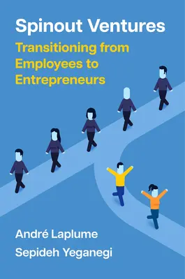 Spinout Ventures: Tranziția de la angajați la antreprenori - Spinout Ventures: Transitioning from Employees to Entrepreneurs